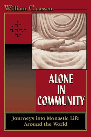 Cover of Alone in Community Journeys Into Monastic Life Around the World